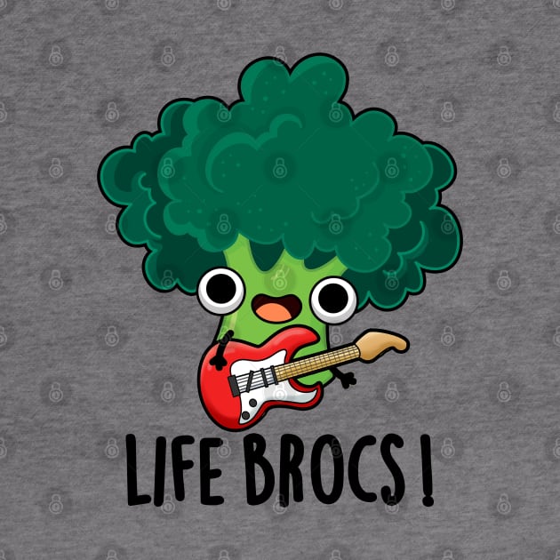 Life Brocs Cute Veggie Broccoli Pun by punnybone